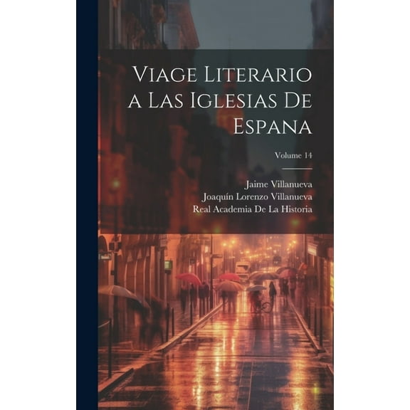 Viage literario a las iglesias de Espana; Volume 14 (Hardcover)