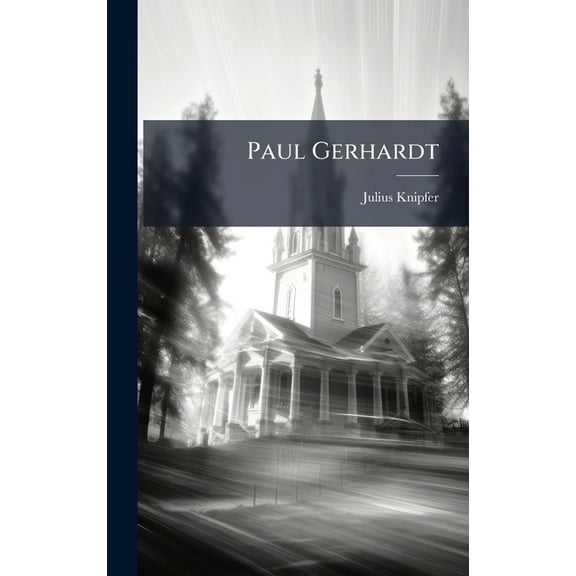 Paul Gerhardt, (Hardcover)