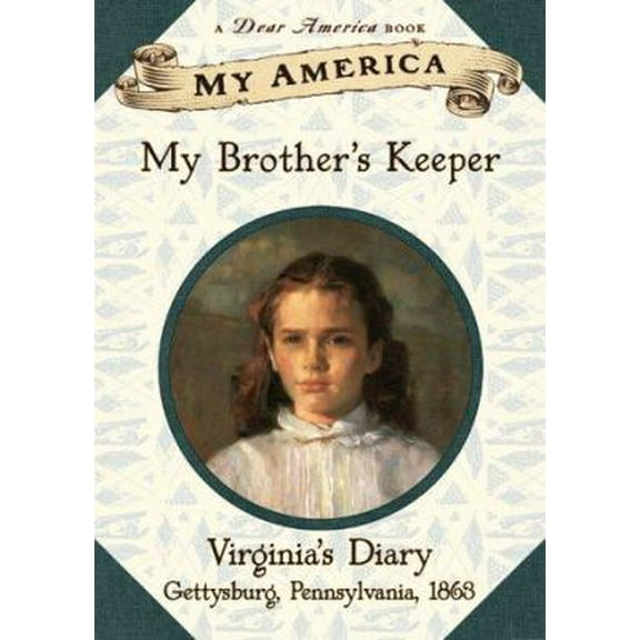 Pre-Owned My America: My Brother's Keeper: Virginia's Civil War Diary, Book One (Hardcover) 0439153077 9780439153072