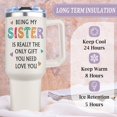 thumbnail image 6 of Sister Gifts from Sister Brother, Sister Birthday Gifts, Big Sister Gifts for Girls, Christmas Birthday Gifts for Sister Adult, Best Sister Ever Gifts, Sister Gift Ideas 1 Pc 40oz Tumbler, 6 of 6