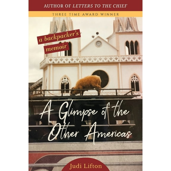 A Glimpse of the Other Americas: A Backpacker's Memoir, (Paperback)