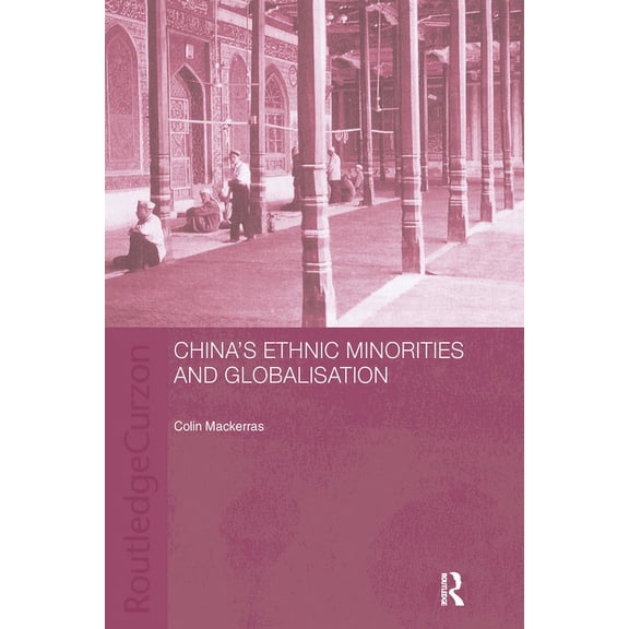 China's Ethnic Minorities and Globalisation, (Paperback)