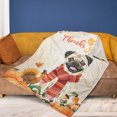 thumbnail image 4 of Happy Thanksgiving Pug with Turkey Pumpkins Autumn Vibes Cozy Fleece Blanket Dog Lover Gifts Warm Soft Throw Blanket - 12018, 4 of 5