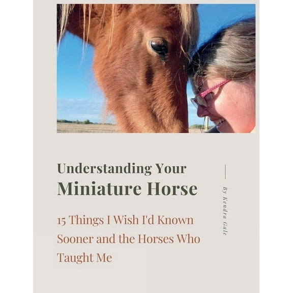 Understanding Your Miniature Horse, (Paperback)
