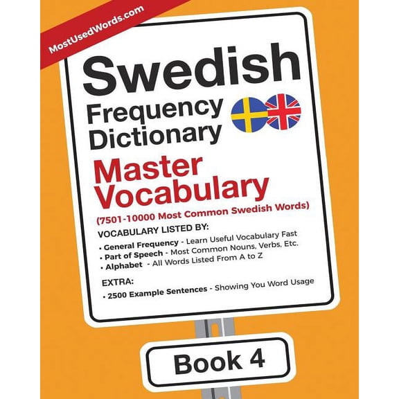 Swedish-English Swedish Frequency Dictionary - Master Vocabulary: 7501-10000 Most Common Swedish Words, Book 4, (Paperback)