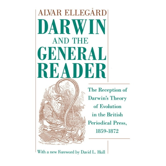 Darwin and the General Reader: The Reception of Darwin's Theory of Evolution in the British Periodical Press, 1859-1872, (Paperback)