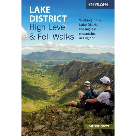 Lake District: High Level and Fell Walks: Walking in the Lake District - The Highest Mountains in England, (Paperback)