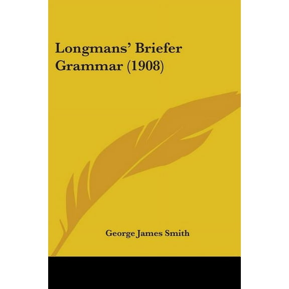 Longmans' Briefer Grammar (1908) (Paperback)