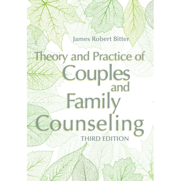 Theory and Practice of Couples and Family Counseling, (Paperback)