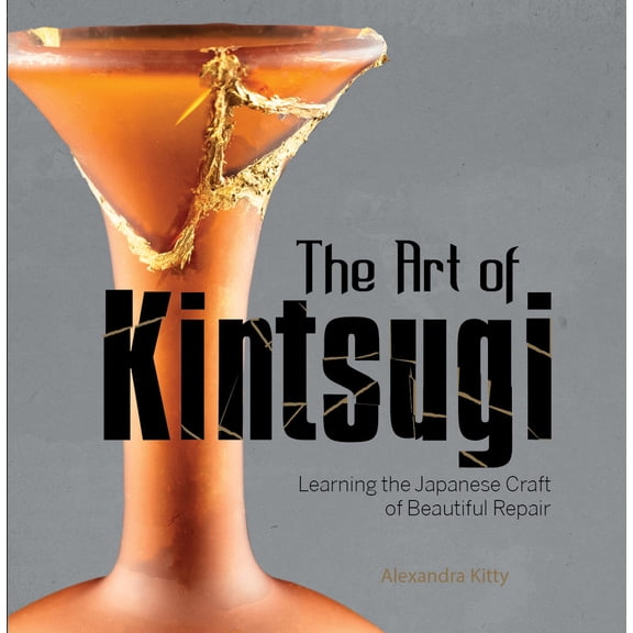 Pre-Owned The Art of Kintsugi: Learning the Japanese Craft of Beautiful Repair (Hardcover) 076436054X 9780764360541