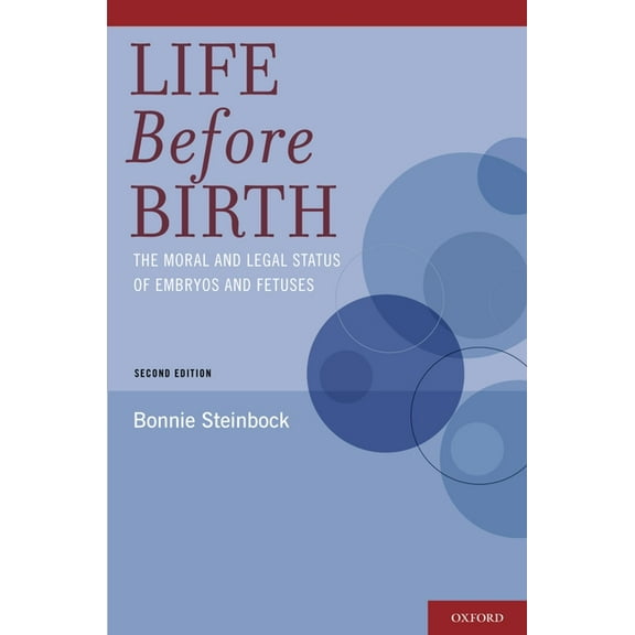 Life Before Birth: The Moral and Legal Status of Embryos and Fetuses, (Paperback)
