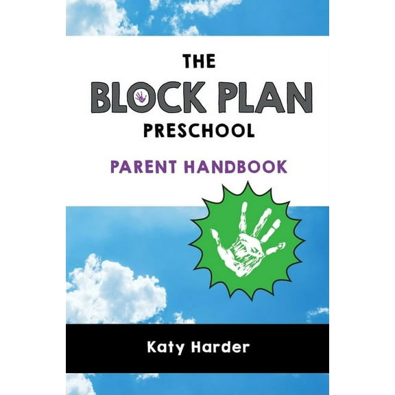 The Block Plan Preschool Parent Handbook, (Paperback)