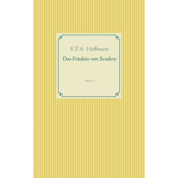 Das Fräulein von Scudery: Band 15, (Paperback)