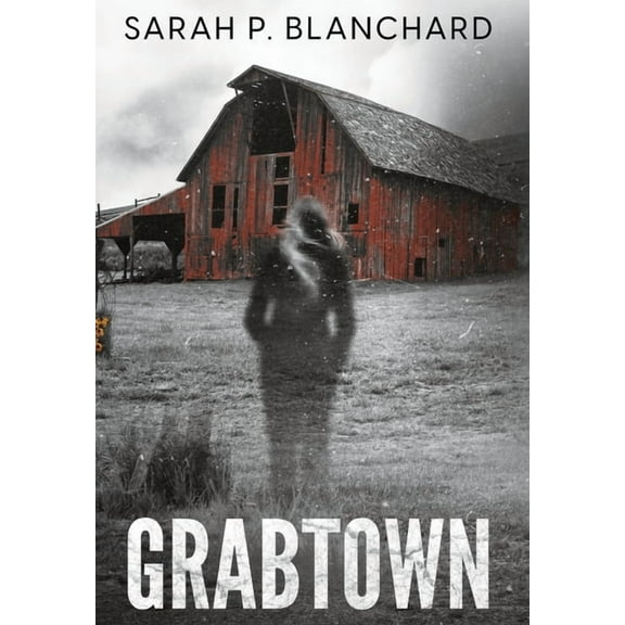 Grabtown: a psychological thriller, (Hardcover)