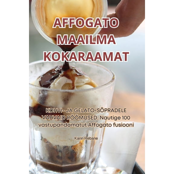 Affogato Maailma Kokaraamat, (Paperback)