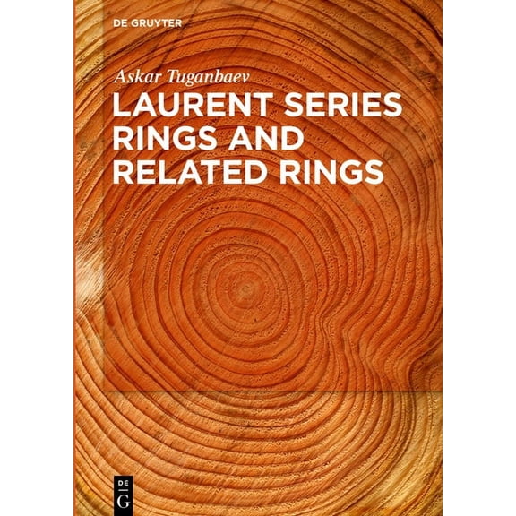 Laurent Series Rings and Related Rings, (Hardcover)