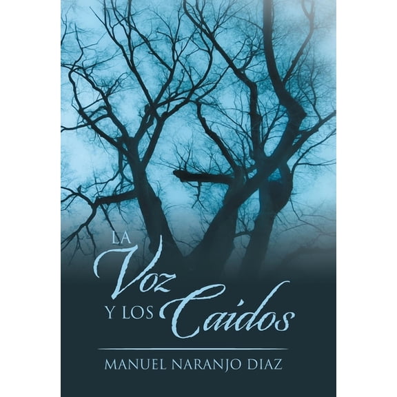 La Voz Y Los Caídos (Hardcover)