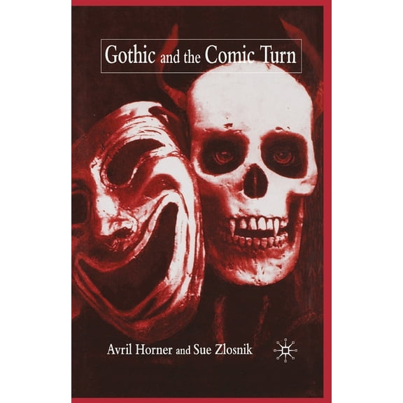 Gothic and the Comic Turn, (Paperback)