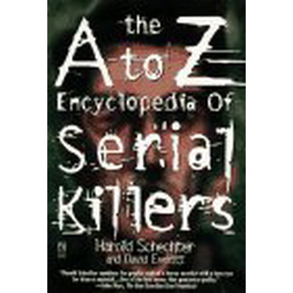 Pre-Owned The A-Z ENCYCLOPEDIA OF SERIAL KILLERS (Paperback) 0671537911 9780671537913