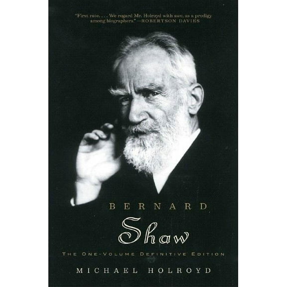 Bernard Shaw: The One-Volume Definitive Edition, (Paperback)