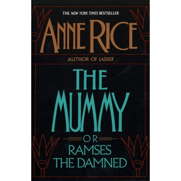 Pre-Owned The Mummy or Ramses the Damned (Paperback 9780345360007) by Anne Rice