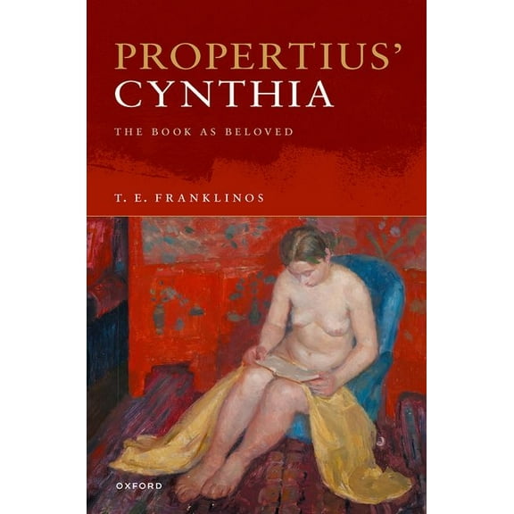 Propertius' Cynthia: The Book as Beloved, (Hardcover)