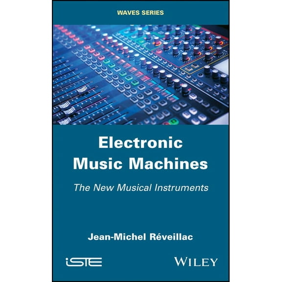 Electronic Music Machines: The New Musical Instruments (Hardcover)