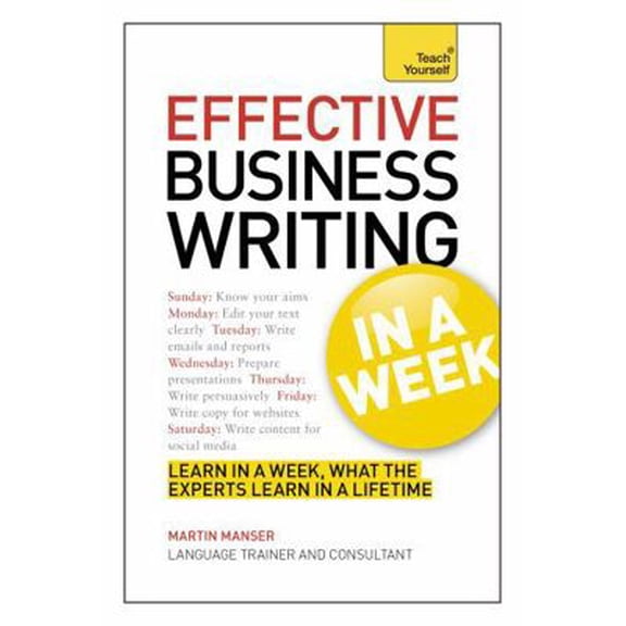 Pre-Owned Effective Business Writing in a Week (Teach Yourself) (Paperback) 1444190288 9781444190281