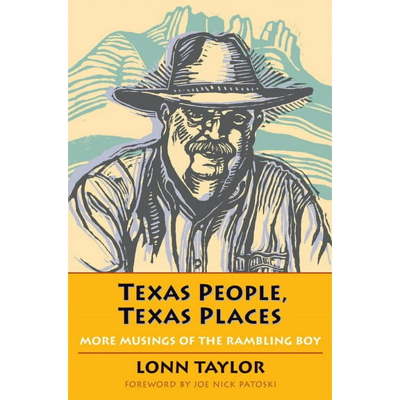 Texas People, Texas Places: More Musings of the Rambling Boy, (Paperback)