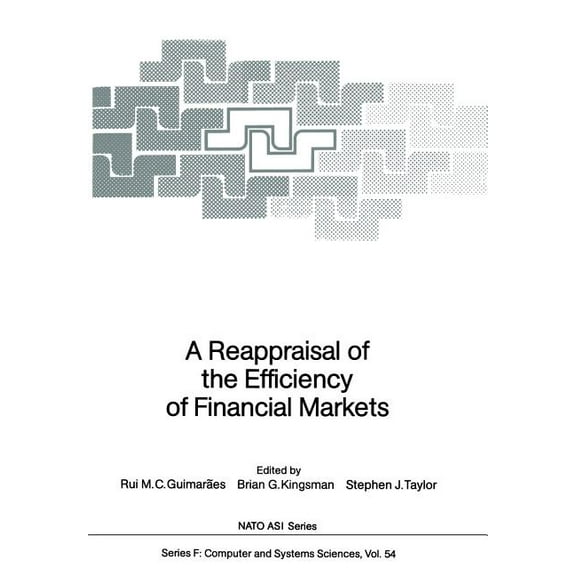 NATO Asi Subseries F: A Reappraisal of the Efficiency of Financial Markets, Book 54, (Paperback)