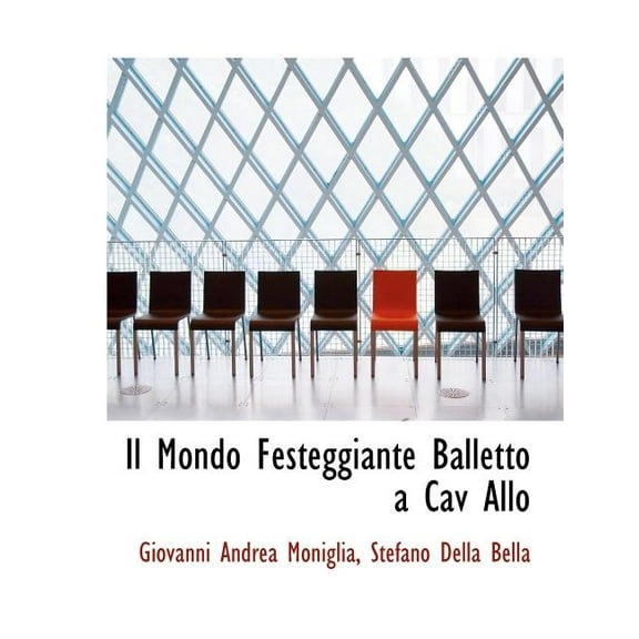 Il Mondo Festeggiante Balletto a Cav Allo (Paperback)