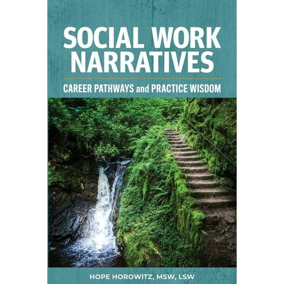 Social Work Narratives: Career Pathways and Practice Wisdom, (Paperback)