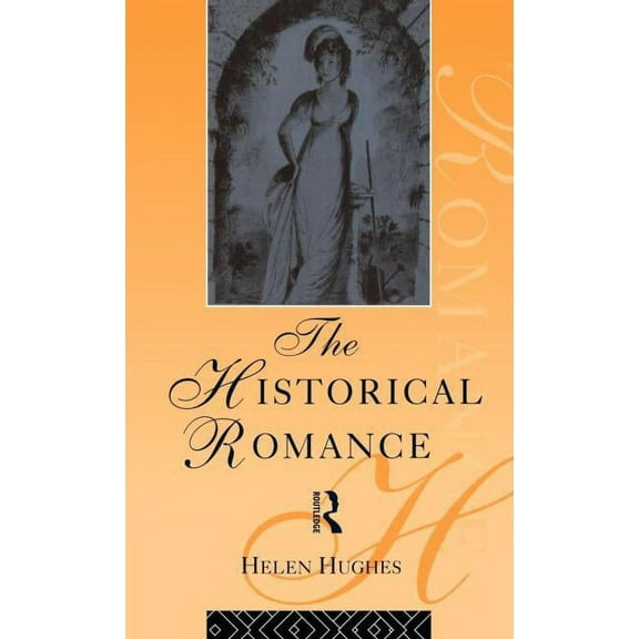 Popular Fictions The Historical Romance, (Hardcover)