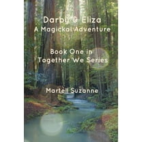 Together We: Darby And Eliza: A Magickal Adventure (Paperback)