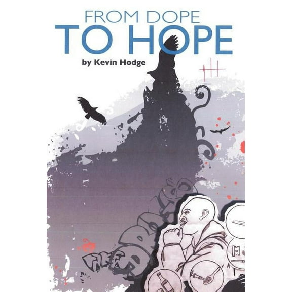 From Dope to Hope (Hardcover)