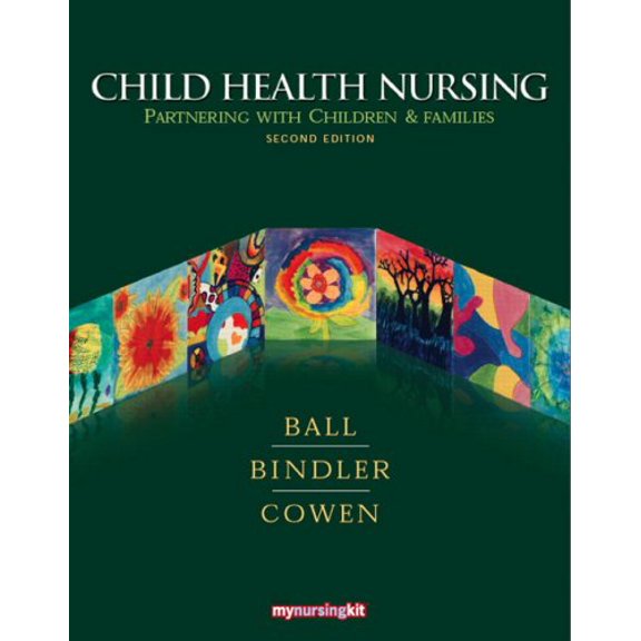 Pre-Owned Child Health Nursing: Partnering With Children & Families, 9780135153819, 0135153816, Hardcover, 2 edition