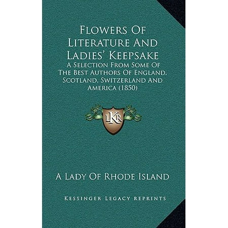 Flowers of Literature and Ladies' Keepsake : A Selection from Some of the Best Authors of England, Scotland, Switzerland and America