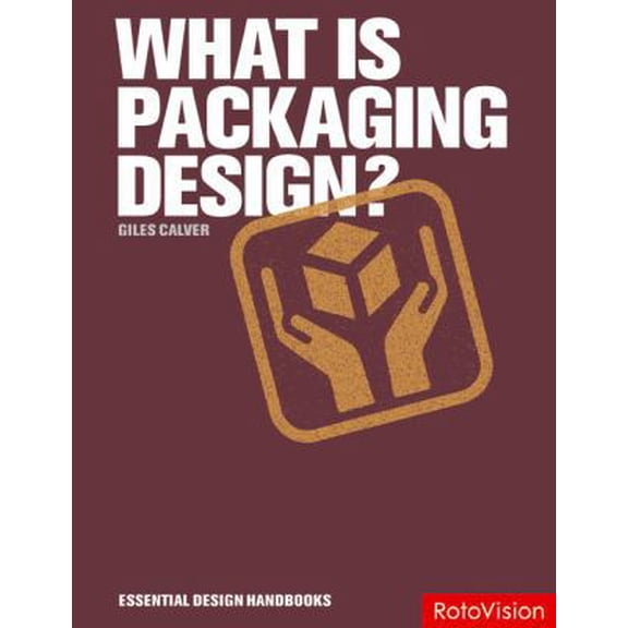 Pre-Owned What Is Packaging Design? (Essential Design Handbooks) (Paperback) 2940361886 9782940361885