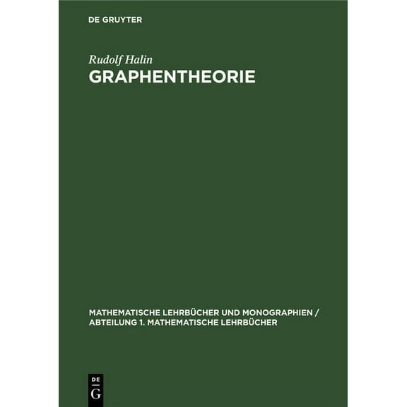 Mathematische LehrbÃ¼cher Und Monographie Graphentheorie, Book 40, (Hardcover)