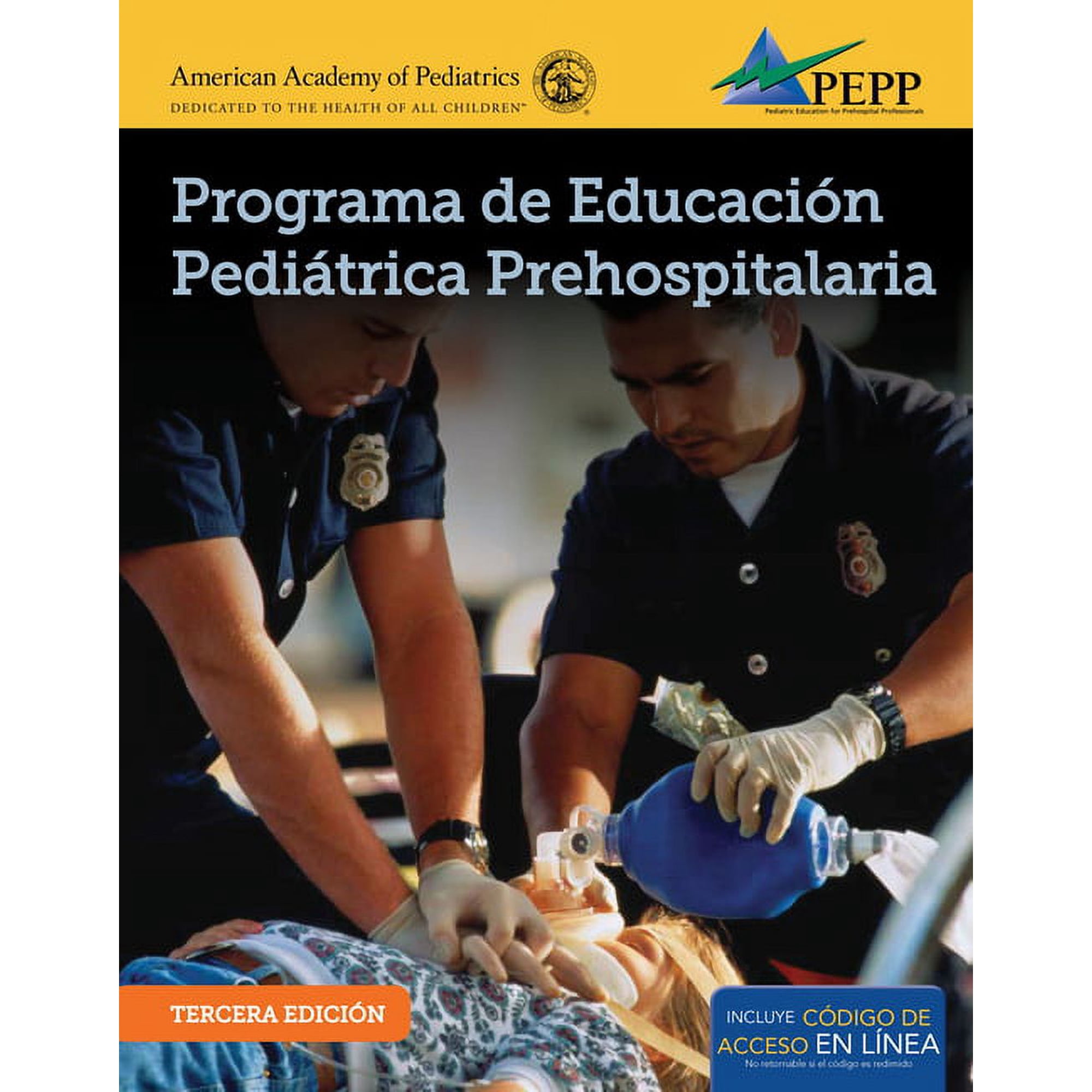 EPC Edition of PEPP Spanish : Programa de Educacion Pediatrica Prehospitalaria/ Prehospital Pediatric Education Program