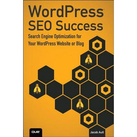 WordPress SEO Success : Search Engine Optimization for Your WordPress Website or