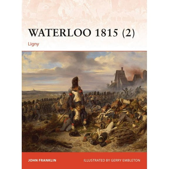 Campaign: Waterloo 1815 (2) : Ligny (Paperback)
