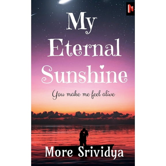 My Eternal Sunshine: You make me feel alive (Paperback)