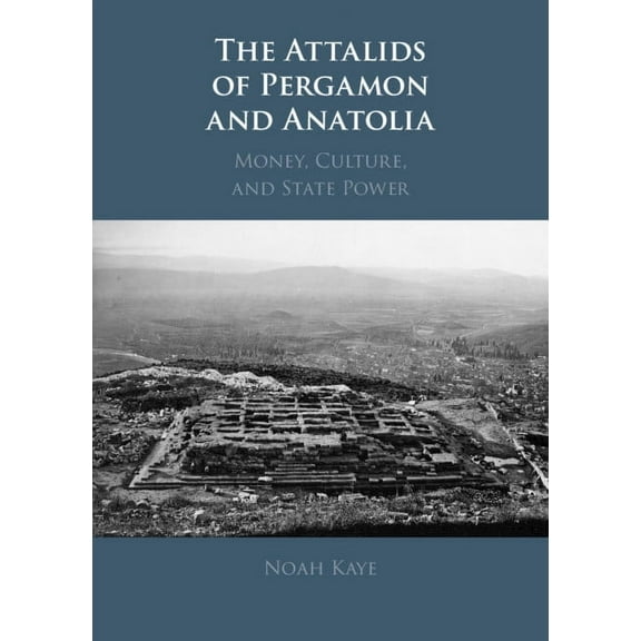 The Attalids of Pergamon and Anatolia, (Hardcover)