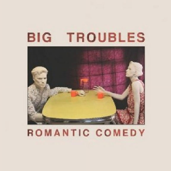 Big Troubles - Romantic Comedy - Alternative - CD