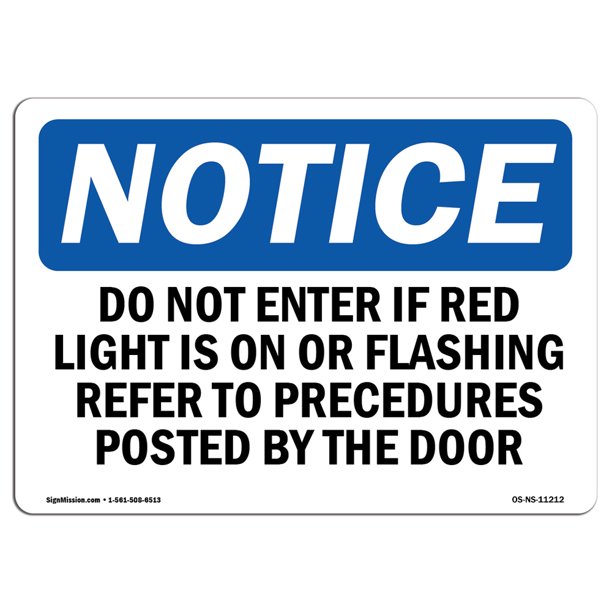 Osha Notice Sign Do Not Enter Room If Red Light Is On Or Choose From Aluminum Rigid Plastic Or Vinyl Label Decal Protect Your Business Work Site Warehouse