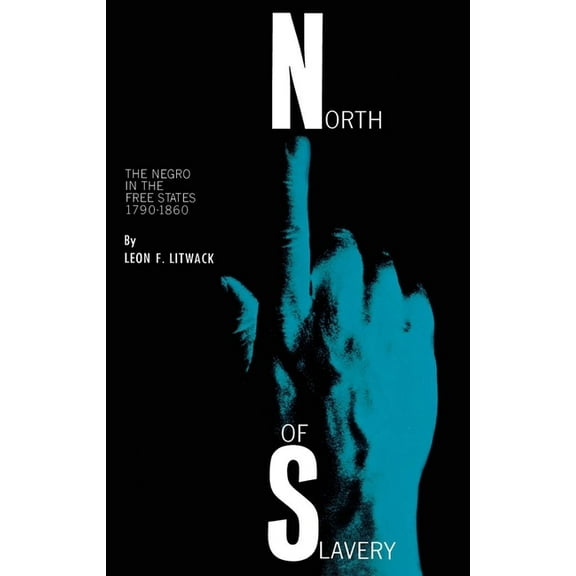 Phoenix Books North of Slavery: The Negro in the Free States, (Paperback)