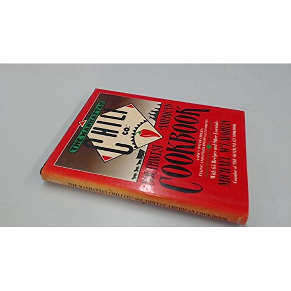 Pre-Owned Manhattan Chili Co Southwest-American Cookbook: A Spicy Pot of Chiles, Fixins', and Other Regional Favorites