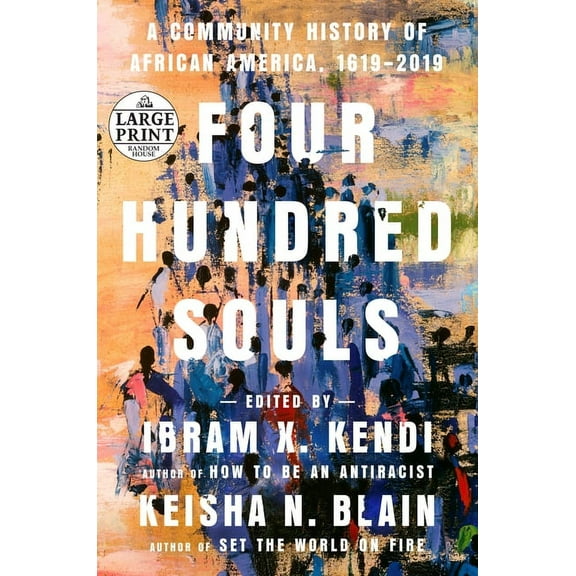 Four Hundred Souls: A Community History of African America, 1619-2019, (Paperback)