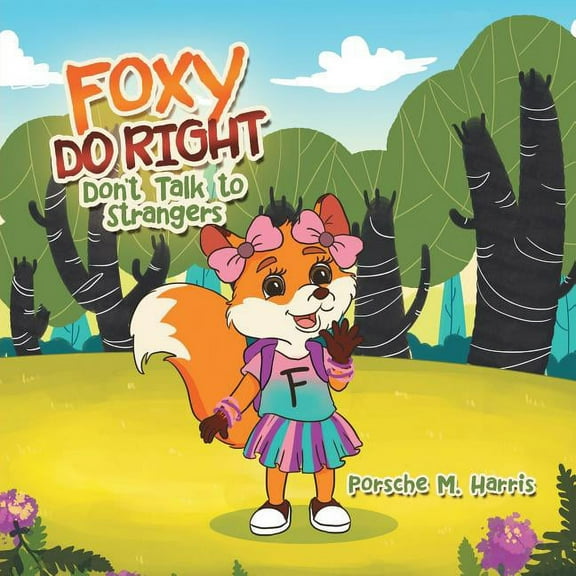 Foxy Do Right: Don't Talk to Strangers, (Paperback)
